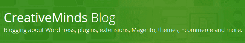 CreativeMinds Blog focused on WordPress-based and Magento-based products