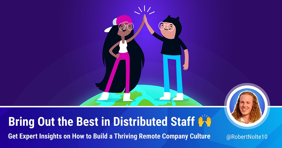 How To Build A Thriving Remote Company Culture