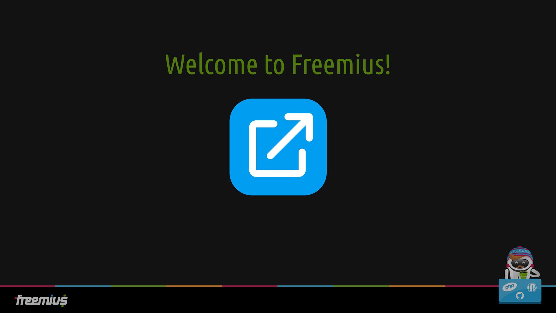 Welcome to Freemius presentation during onboarding