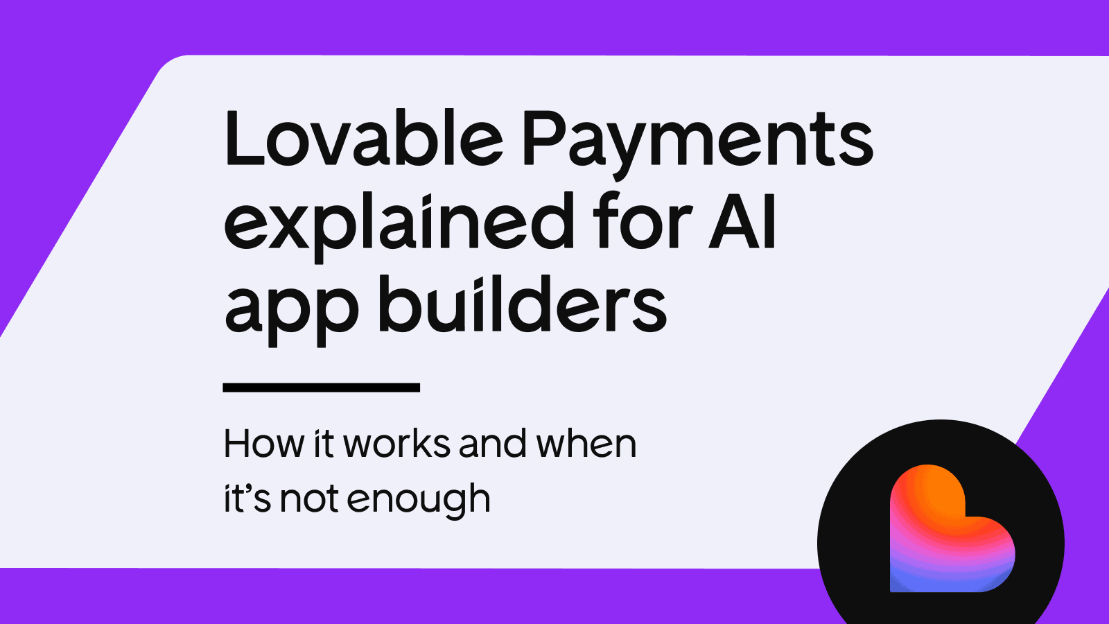 What is Lovable Payments? Pros and cons for vibe coders who want to make money with their AI app