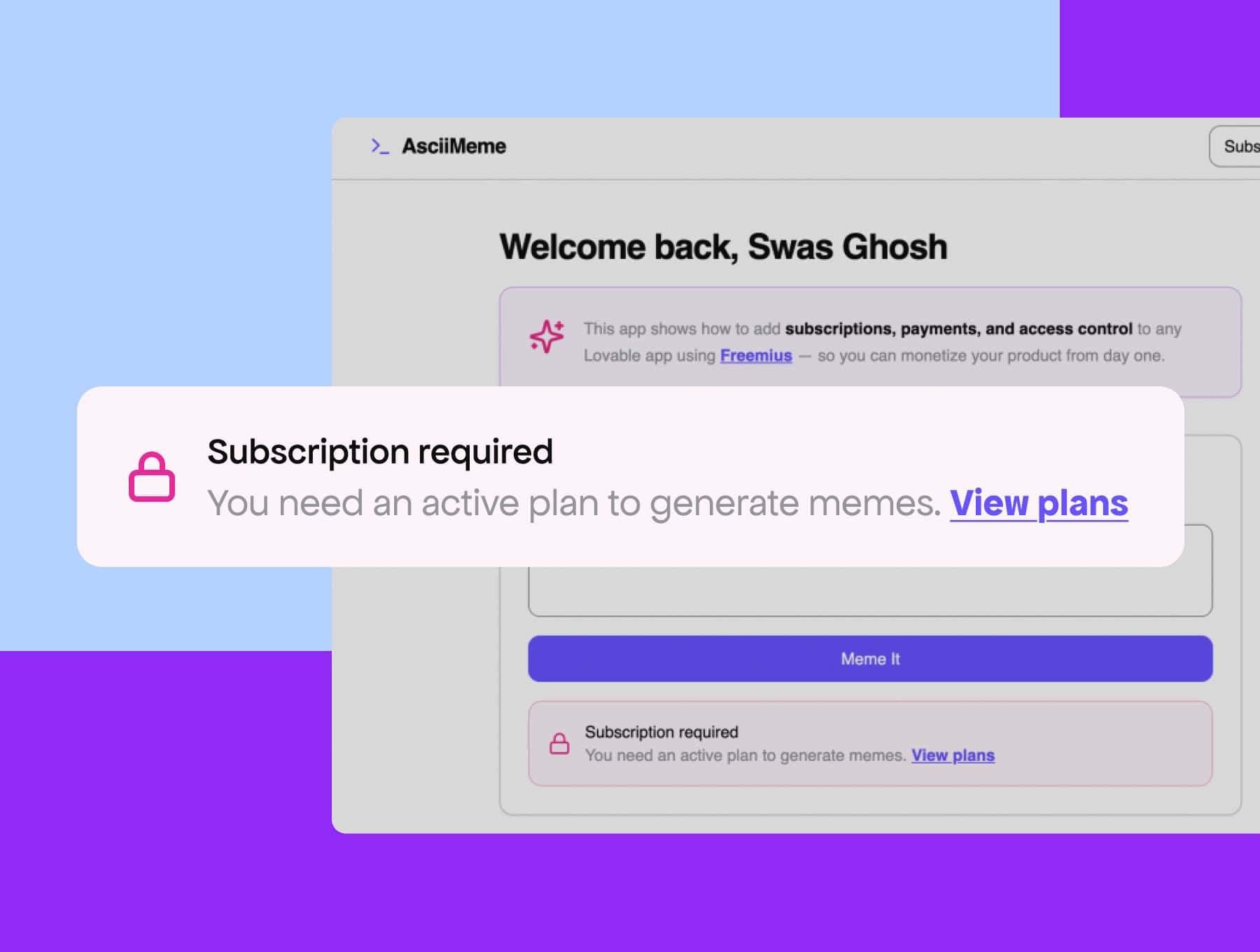 Feature gating—users without an active plan are restricted at the feature level