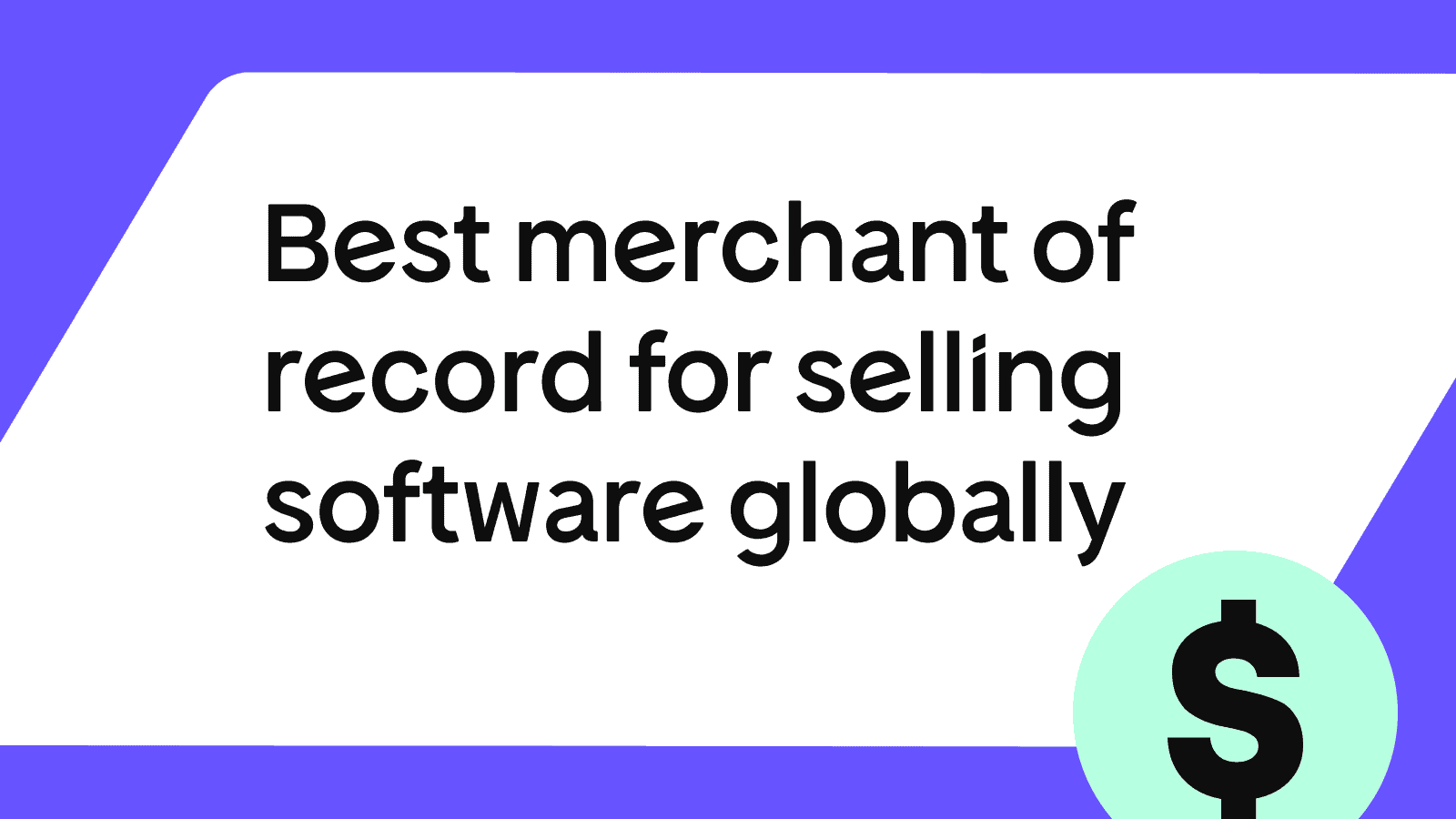 7 best merchant of record platforms for selling software globally in 2026