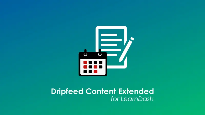 Drip Feed Content Extended For LearnDash