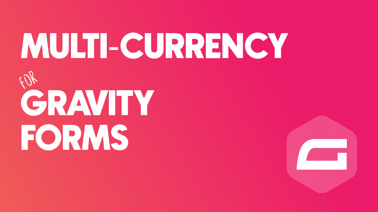 Multi-Currency for GravityForms