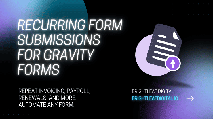 Recurring Form Submissions for Gravity Forms