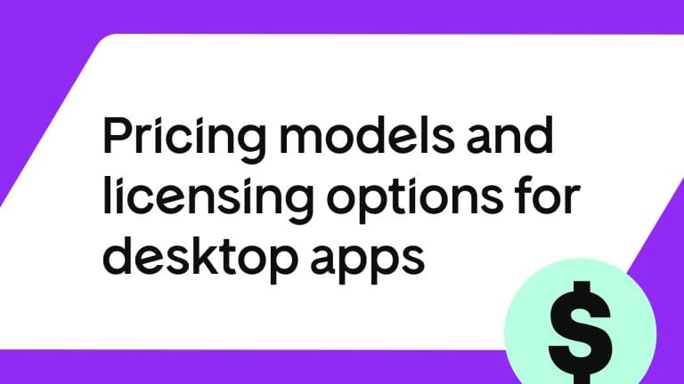 monetize desktop app - pricing models and licensing options